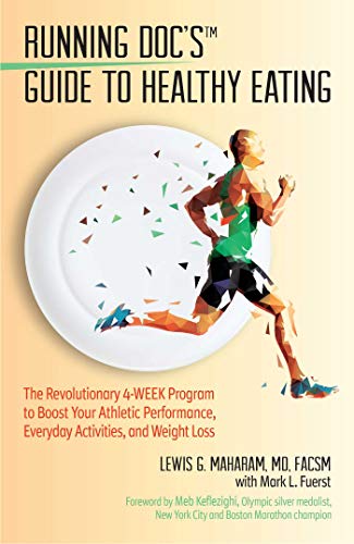 The Running Doc's Guide To Healthy Eating